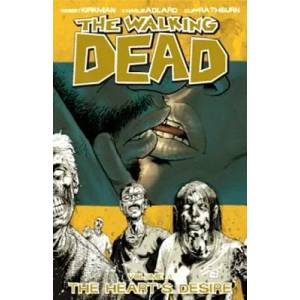 Walking Dead Volume 4: The Heart's Desire (ISBN: 9781582405308)