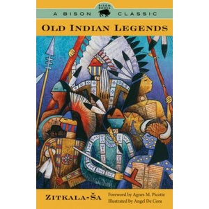 Old Indian Legends | Sa Zitkala, Zitkala-Sa, Angel Decora (2013)