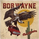 Bad Hombre - Bob Wayne CD