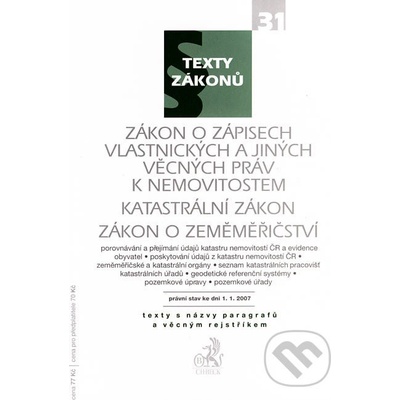 Zákon o zápisech vlastnických a jiných věcných práv k nemovitostem, Katastrální zákon, Zákon o zeměměřičství