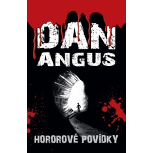 Angus, Dan - Hororové povídky