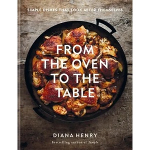 From the Oven to the Table | Diana Henry (ISBN: 9781784725846)