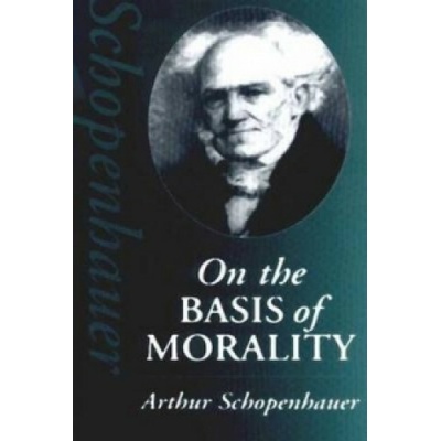 On the Basis of Morality Schopenhauer Arthur