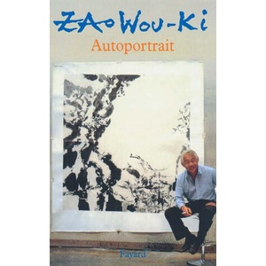 Autoportrait | Zao Wou-Ki, Françoise Marquet (ISBN: 9782213022079)