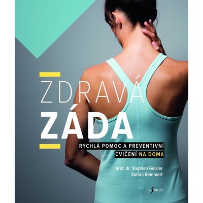 Zdravá záda - Stephan Geisler, Stefan Remmert