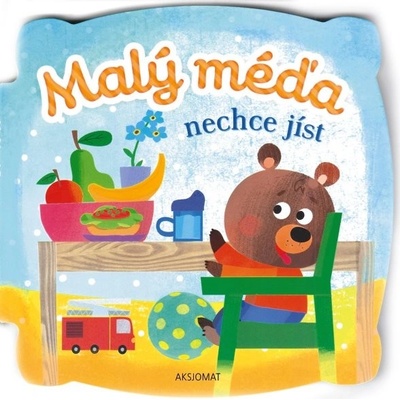 Malý méďa nechce jíst - Agnieszka Bator
