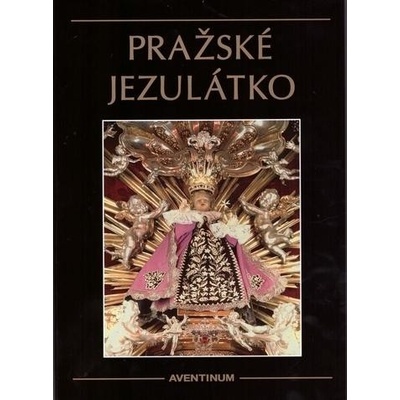 Forbelský Josef - Pražské jezulátko, 3. vydání