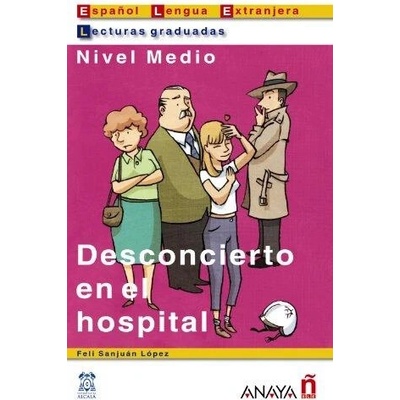 DESCONCIERTO EN EL HOSPITAL Lecturas Graduadas Nivel Medio - LOPEZ, F. S.