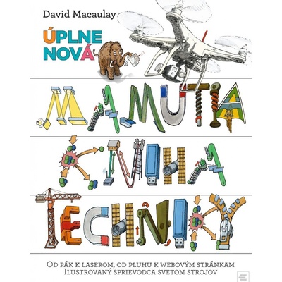 Úplne nová Mamutiaha techniky David Macaulay