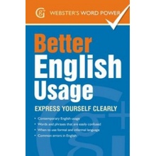 Better English Usage: Express Yourself Clearly - Betty Kirkpatrick