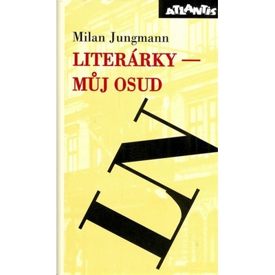 Literárky - můj osud - Milan Jungmann