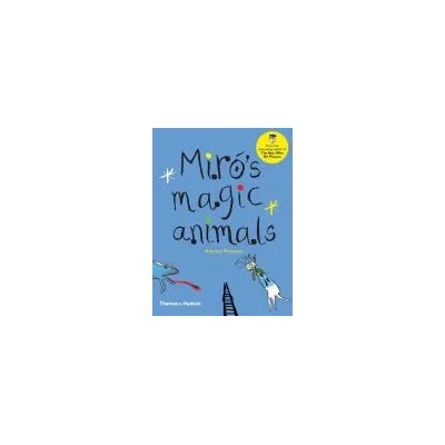 Miro's Magic Animals | Antony Penrose