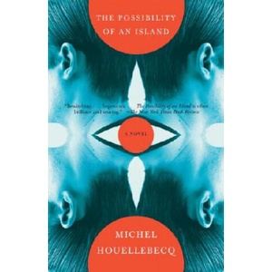 The Possibility of an Island | Michel Houellebecq, Gavin Bowd (ISBN: 9780307275219)