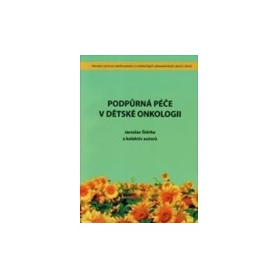 Podpůrná péče v dětské onkologii - Jaroslav Štěrba