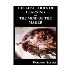 LOST TOOLS OF LEARNING and THE MIND OF THE MAKER (Paperback) | Dorothy Sayers (ISBN: 9781849028110)