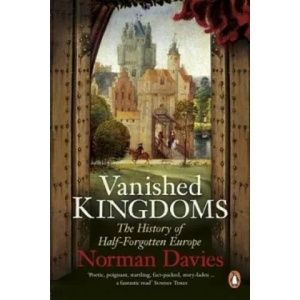 Vanished Kingdoms | Norman Davies (2012)
