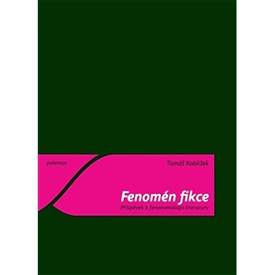 Fenomén fikce - Tomáš Koblížek
