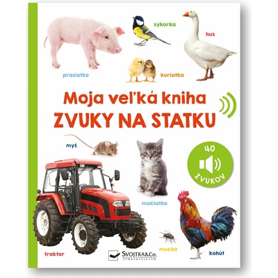 Moja veľká kniha Zvuky na statku