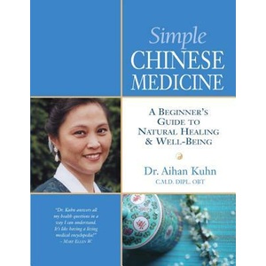 Simple Chinese Medicine | Aihan Kuhn (ISBN: 9781594391248)