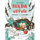 Hilda a Větvík Trampoty s Ledouchem - Luke Pearson