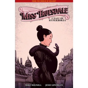 MISS TRUESDALE & THE FALL OF HYPERBOREA (ISBN: 9781506738178)