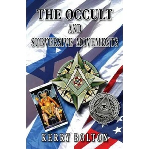 Occult and Subversive Movements | Kerry Bolton (ISBN: 9781910881927)