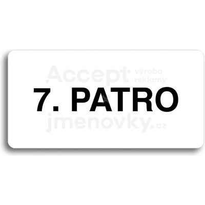 ACCEPT Piktogram 7. PATRO - bílá tabulka - černý tisk bez rámečku