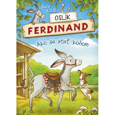 Oslík Ferdinand - Ako sa stať koňom