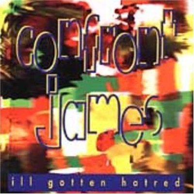 Confront James - Ill Gotten Hatred CD