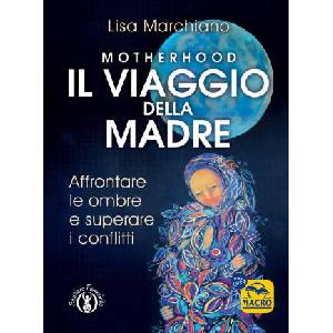 Motherhood. Il viaggio della madre | Lisa Marchiano (2024)