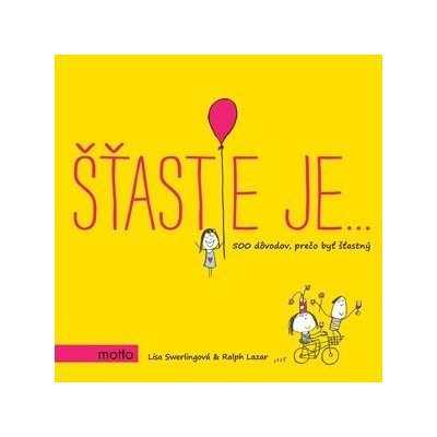 Šťastie je…