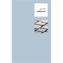 Vzdálenosti - Petr Král