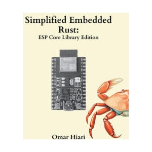 Simplified Embedded Rust | Omar Hiari (2024)