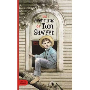 LAS AVENTURAS DE TOM SAWYER ALAS AVENTURAS DE HUCKLEBERRY | TWAIN, MARK (2023)