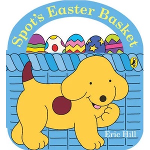 Spot's Easter Basket | Eric Hill (ISBN: 9780241469538)