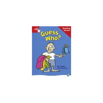 Rigby Star Guided Reading Red Level: Guess Who? Teaching Version – Hledejceny.cz