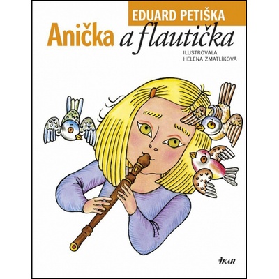 Anička a flautička - Petiška Eduard