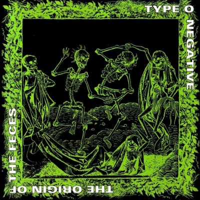 Type O Negative: Origin Of The Feces CD