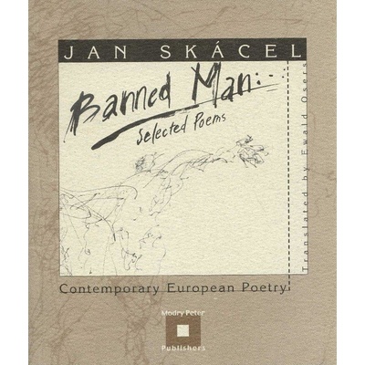 Banned Man - Selected Poems - Jan Skácel
