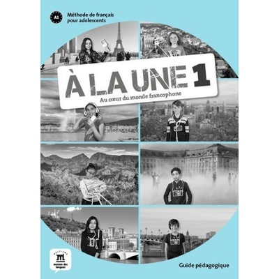 A la une 1 (A1.1) – Guide pédagogique