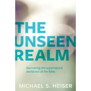 The Unseen Realm: Recovering the Supernatural Worldview of the Bible (ISBN: 9781683592716)