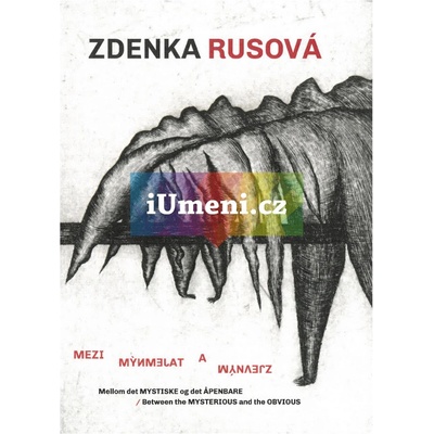 Zdenka Rusová, Mezi tajemným a zjevným Zdenka Rusová