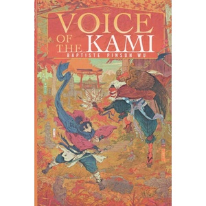 Voice of the Kami | Baptiste Pinson Wu (ISBN: 9798243632515)