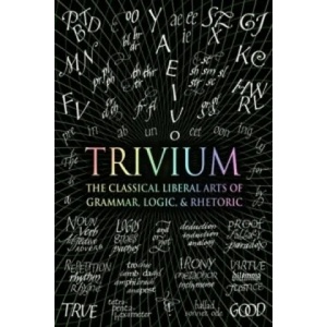 Trivium | John Michell, Rachel Holley, Octavia Wynne, Earl Fontainelle, Adina Arvatu, Andrew Aberdein, Gregory Beabout, Mike Hannis, Alice O'Neill (ISBN: 9781907155185)