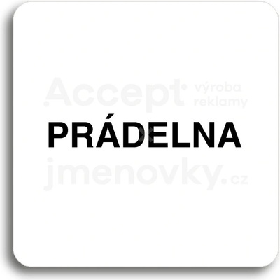 ACCEPT Piktogram prádelna - bílá tabulka - černý tisk bez rámečku