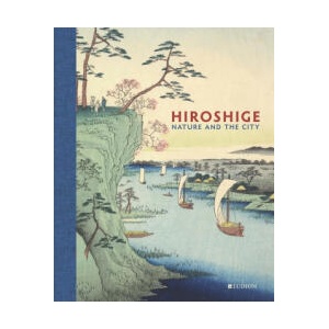Hiroshige: Nature and the City | Jim Dwinger, John Carpenter, Andreas Marks (2023)