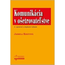 Komunikácia v ošetrovateľstve 4.vyd.