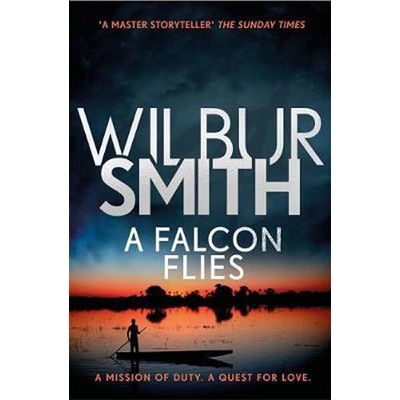 Falcon Flies - Wilbur Smith