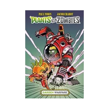 Plants vs. Zombies: Garden Warfare - Jacob Chabot, Paul Tobin