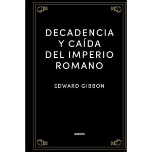 DECADENCIA Y CAIDA DEL IMPERIO ROMANO | GIBBON, EDWARD (2023)